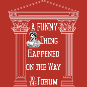 A Funny Thing Happened on the Way to the Forum