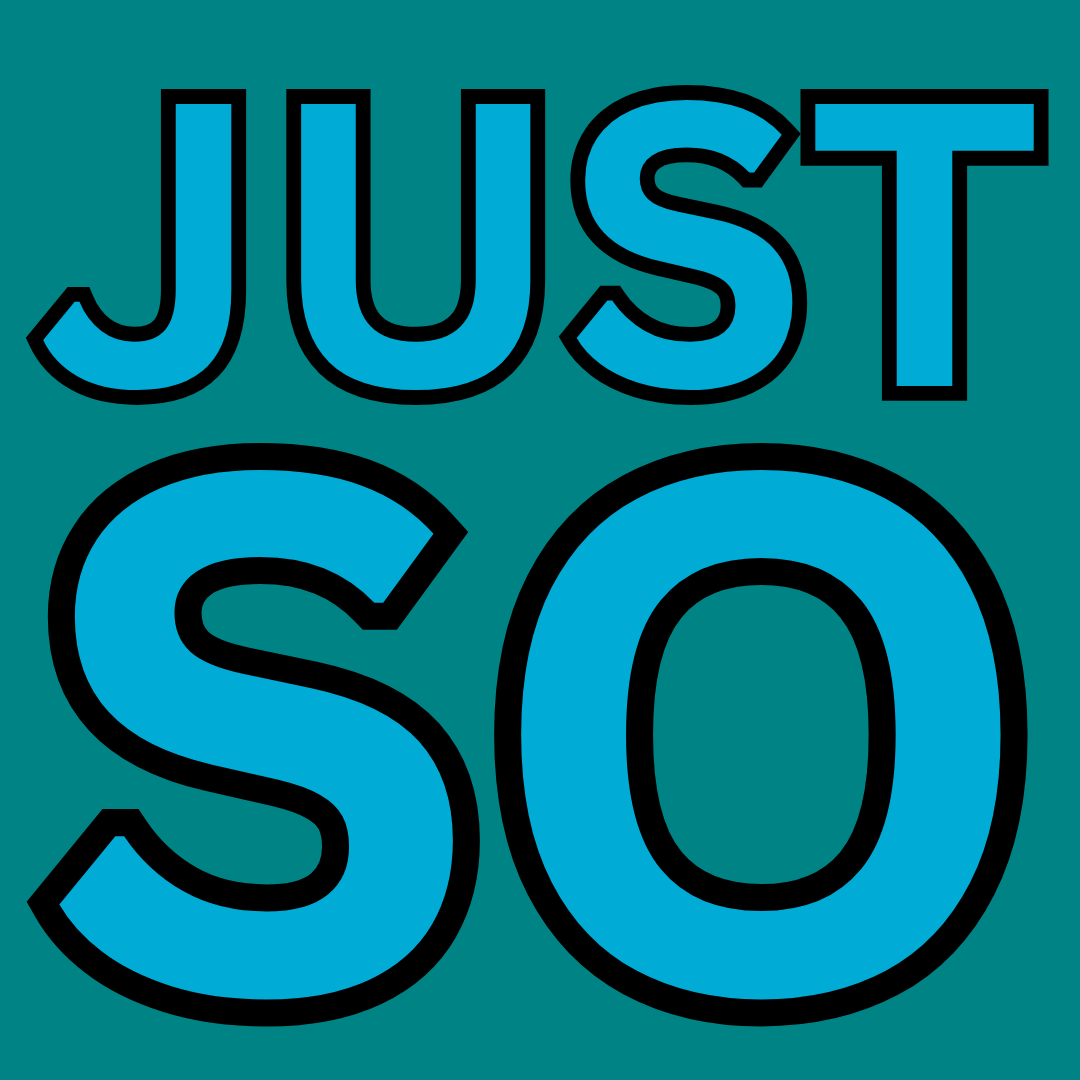 Just So
