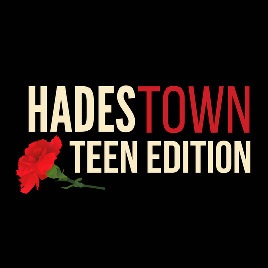 Hadestown (Teen Edition)