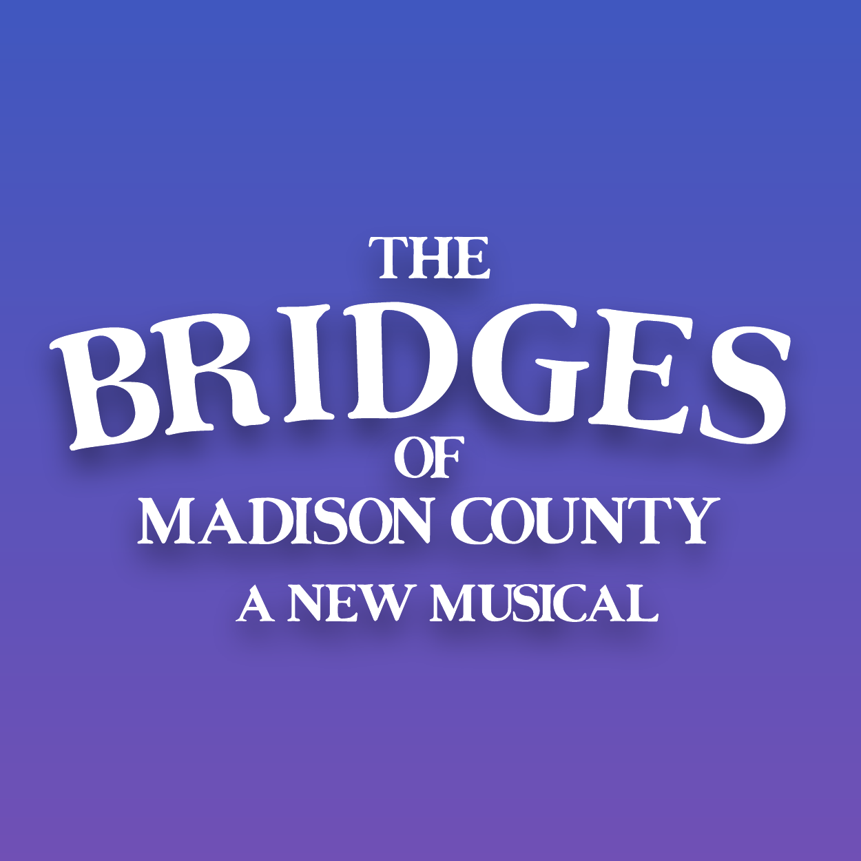 Bridges of Madison County, The