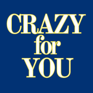 Crazy For You